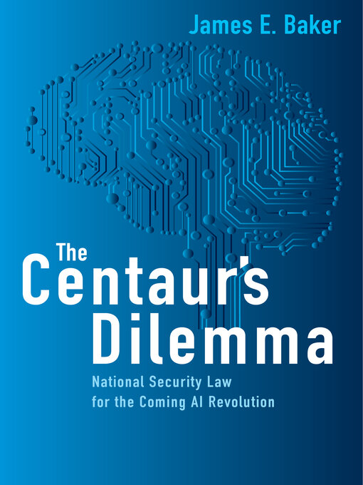 Title details for The Centaur's Dilemma by James E. Baker - Available